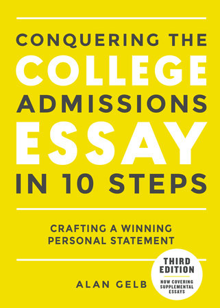 Conquering the college admissions essay in 10 steps