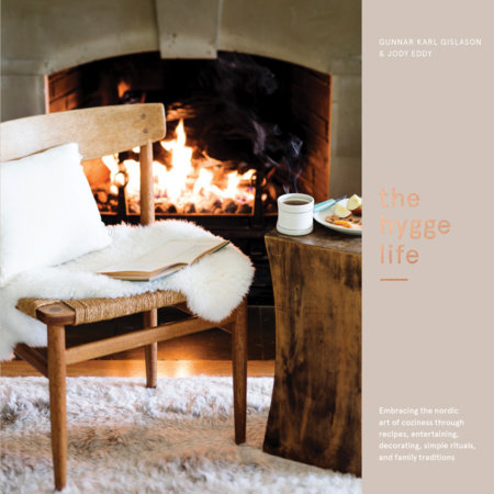 The Hygge Life by Gunnar Karl Gíslason and Jody Eddy
