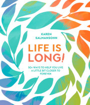 Life Is Long! 