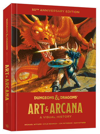 Dungeons & Dragons Art & Arcana by Michael Witwer, Kyle Newman, Jon  Peterson, Sam Witwer, Official Dungeons & Dragons Licensed: 9780399580949