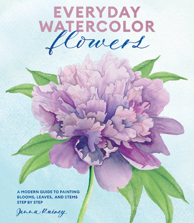 EVERYDAY WATERCOLOR : Learn To Paint Watercolor in 30 Days by Jenna Rainey  (2017