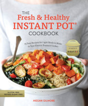 The Fresh and Healthy Instant Pot Cookbook 