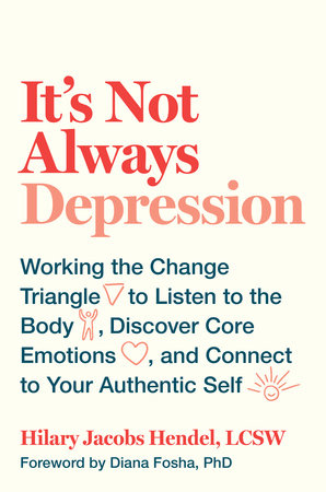 It's Not Always Depression by Hilary Jacobs Hendel