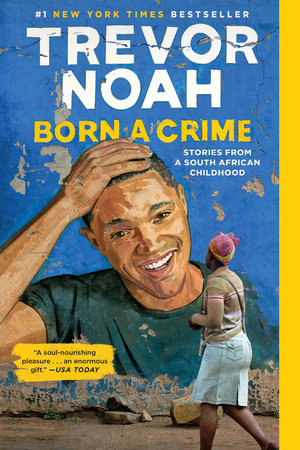 Born A Crime By Trevor Noah Teachers Guide 9780399588198 Penguinrandomhousecom Books - 