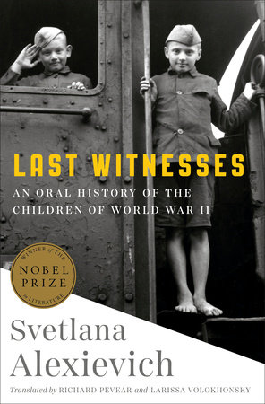 Last Witnesses By Svetlana Alexievich 9780399588754 - 