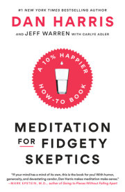 Meditation for Fidgety Skeptics 