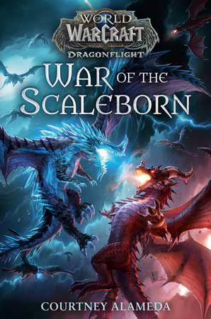 War of the Scaleborn (World of Warcraft: Dragonflight) by Courtney Alameda:  9780399594212 | : Books