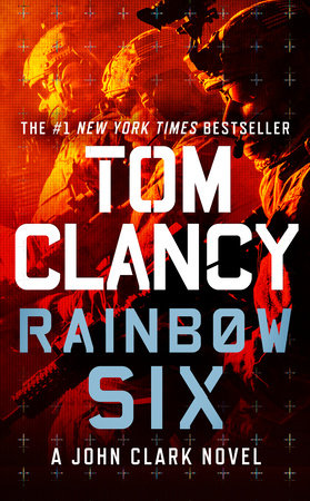 Rainbow Six By Tom Clancy Penguinrandomhousecom Books