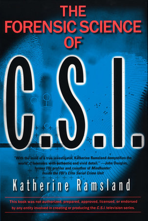 The Forensic Science of C.S.I. by Katherine Ramsland