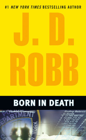 Born In Death By J D Robb 9780425215685 Penguinrandomhouse Com Books
