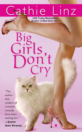 Big Girls Don't Cry by Cathie Linz: 9780425218310 | PenguinRandomHouse.com:  Books