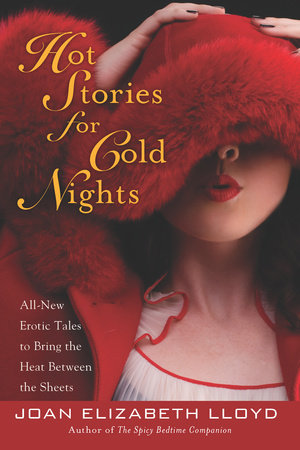 Hot Stories For Cold Nights By Joan Elizabeth Lloyd Penguinrandomhouse Com Books