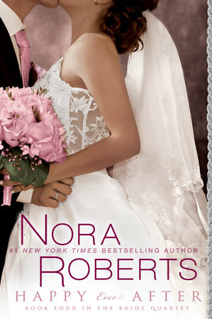 Happy Ever After by Nora Roberts: 9780425236758 | PenguinRandomHouse.com:  Books