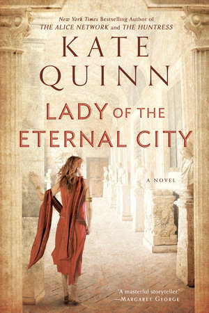 Slapper af menneskelige ressourcer strejke Lady of the Eternal City by Kate Quinn: 9780425259634 |  PenguinRandomHouse.com: Books