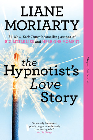 The Hypnotist S Love Story By Liane Moriarty 9780425260937