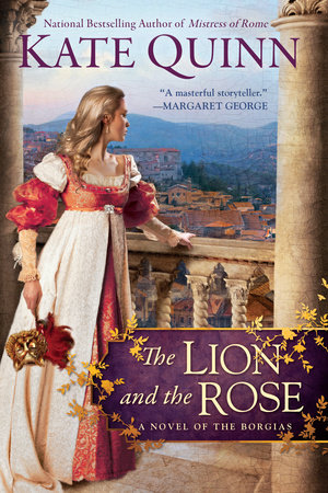 donor Fyrretræ tidligere The Lion and the Rose by Kate Quinn: 9780425268766 |  PenguinRandomHouse.com: Books