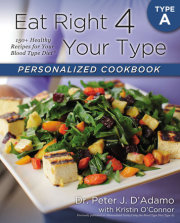 Eat Right 4 Your Type Personalized Cookbook Type A 