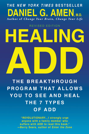 Healing ADD Revised Edition by Daniel G. Amen, M.D.: 9780425269978