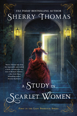 A Study In Scarlet Women By Sherry Thomas Penguinrandomhouse Com Books