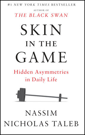 Skin in the Game by Nassim Nicholas Taleb: 9780425284643 |  PenguinRandomHouse.com: Books