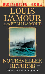No Traveller Returns (Louis L'Amour's Lost Treasures)