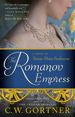 The Romanov Empress by C. W. Gortner: 9780425286180