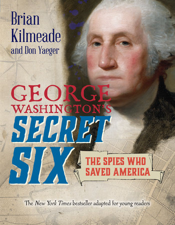 George Washington's Secret Six (Young Readers Adaptation)