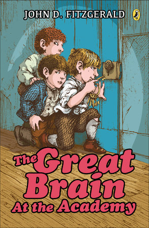 The Great Brain At The Academy By John D Fitzgerald 9780425290002 Penguinrandomhouse Com Books