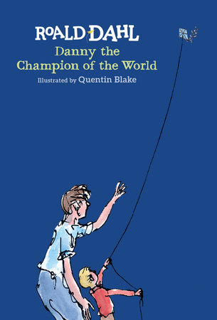 Frosset chap Sund og rask Danny the Champion of the World by Roald Dahl: 9780425290088 |  PenguinRandomHouse.com: Books