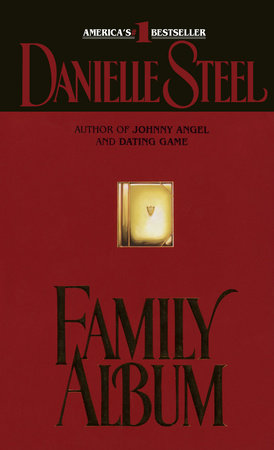 Family Album By Danielle Steel 9780440124344 Penguinrandomhouse Com Books