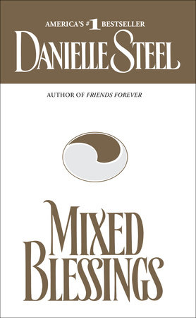 Mixed Blessings By Danielle Steel Penguinrandomhouse Com Books