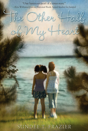 The Other Half of My Heart by Sundee T. Frazier