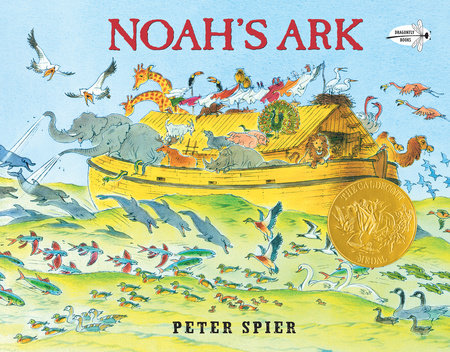 Noah S Ark By Peter Spier Penguinrandomhouse Com Books