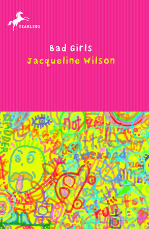Bad Girls By Jacqueline Wilson 9780440418061 Penguinrandomhouse Com Books