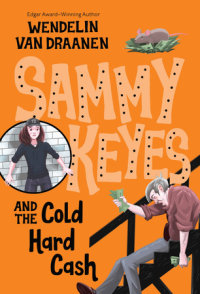 Book cover for Sammy Keyes and the Cold Hard Cash