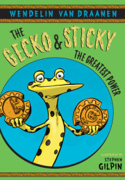 The Gecko and Sticky: The Greatest Power 