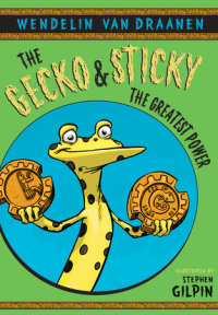 Cover of The Gecko and Sticky: The Greatest Power