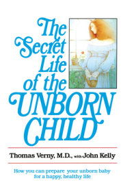 The Secret Life of the Unborn Child 