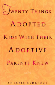 Twenty Things Adopted Kids Wish Their Adoptive Parents Knew 