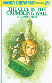 Nancy Drew 22: the Clue in the Crumbling Wall 