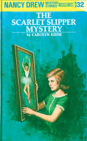 Nancy Drew 32: the Scarlet Slipper Mystery