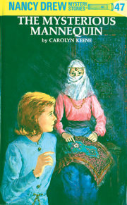 Nancy Drew 47: the Mysterious Mannequin 