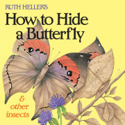 Ruth Heller's How to Hide a Butterfly & Other Insects 