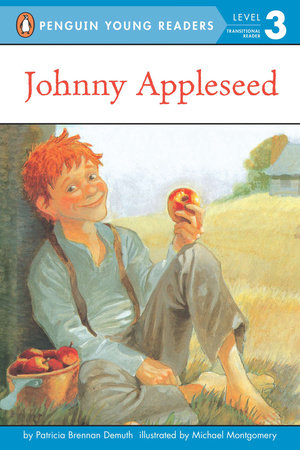 Johnny Appleseed By Patricia Brennan Demuth 9780448411309 Penguinrandomhouse Com Books