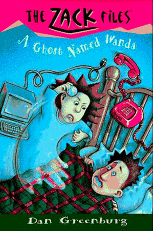 Zack Files 03: a Ghost Named Wanda by Dan Greenburg: 9780448412610 |  PenguinRandomHouse.com: Books