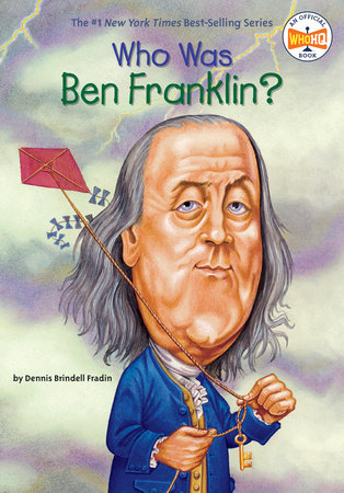 Who Was Ben Franklin? - Who HQ