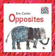 Eric Carle's Opposites