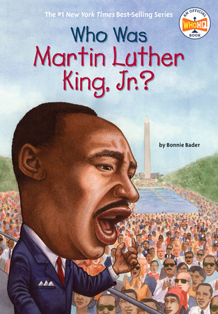 Who Was Martin Luther King Jr By Bonnie Bader Who Hq 9780448447230 Penguinrandomhouse Com Books