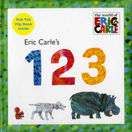 Eric Carle S 123 By Eric Carle 9780448451947 Penguinrandomhouse Com Books