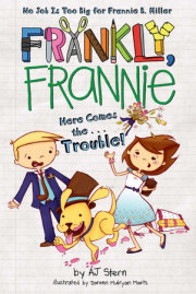 Here Comes the...Trouble! 